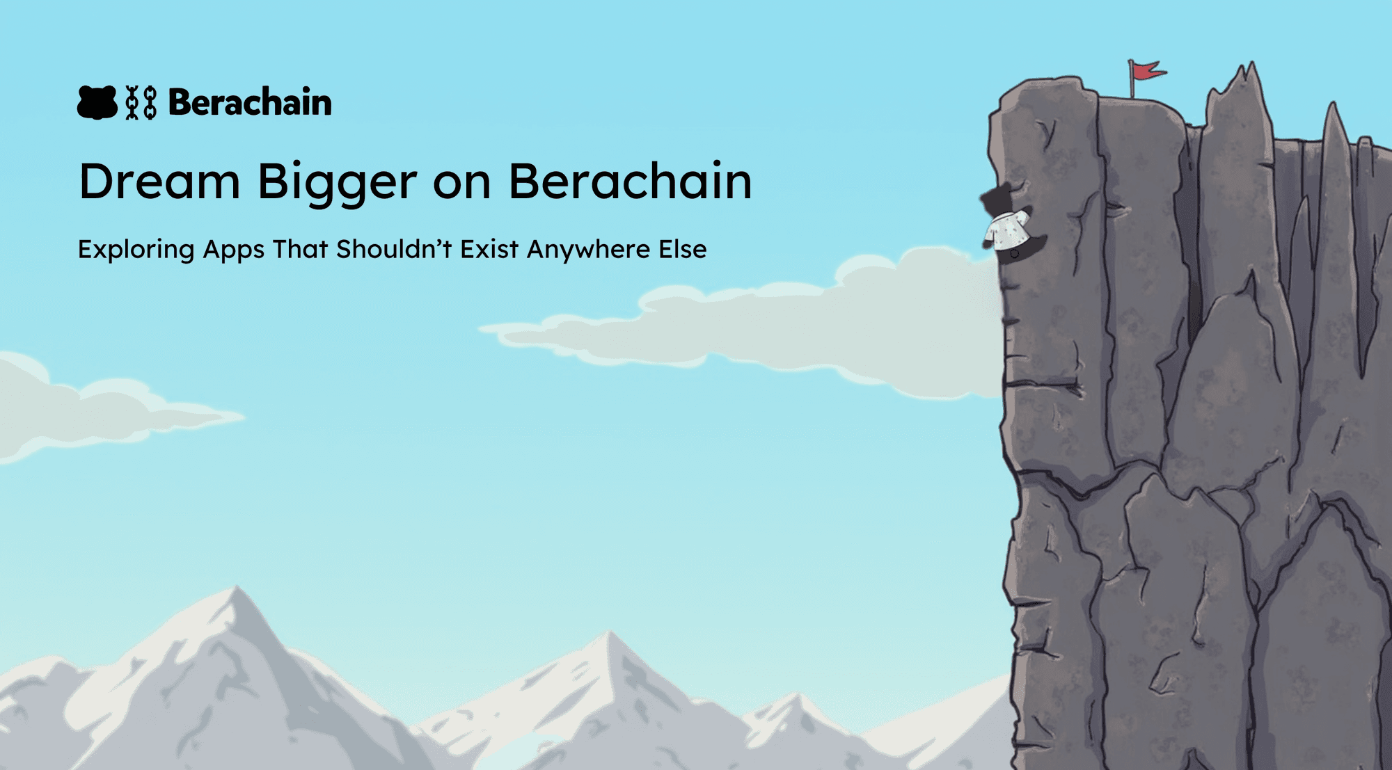 Dream Bigger on Berachain: Exploring Apps That Shouldn't Exist Anywhere Else
